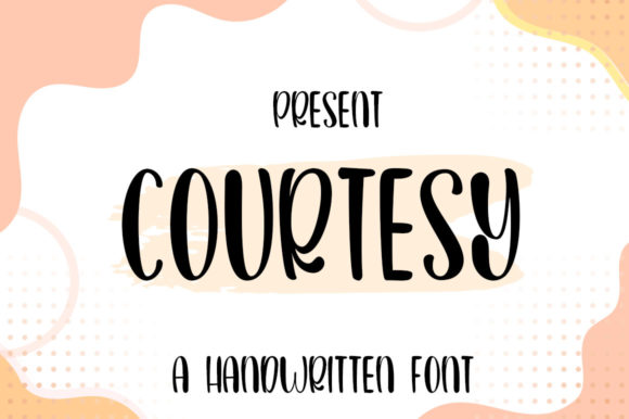 Courtesy Font: Sweet & Quirky for Business Branding